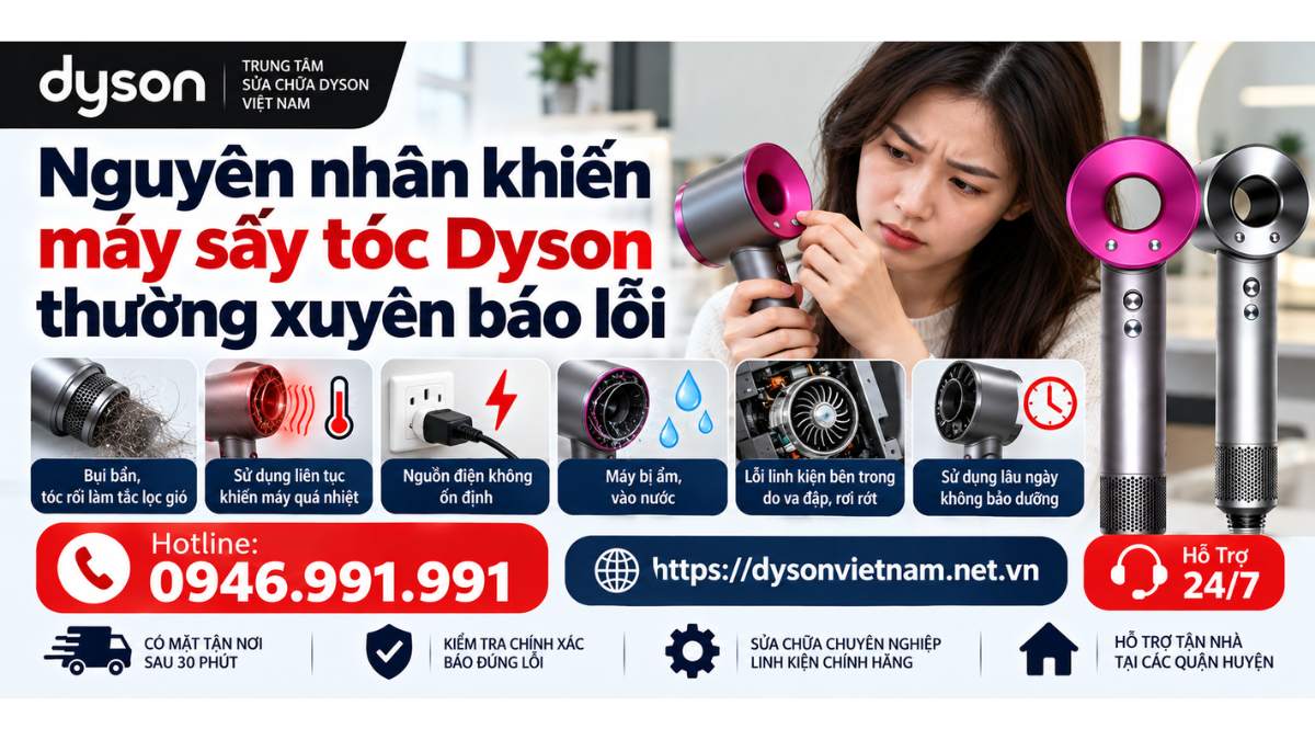 Nguyên nhân khiến máy sấy tóc Dyson thường xuyên báo lỗi Hotline: 0946.991.991 https://dysonvietnam.net.vn