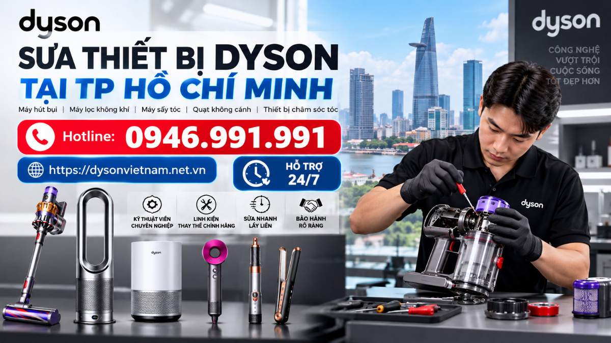 Sửa Thiết Bị Dyson Tại Tp Hồ Chí Minh Hotline: 0946.991.991  https://dysonvietnam.net.vn – Hỗ Trợ  24/7